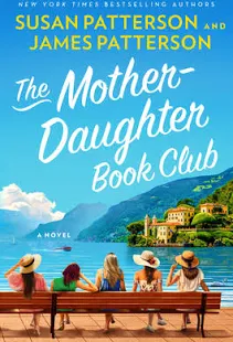 Book Review of The Mother Daughter Book Club by Susan and James Patterson