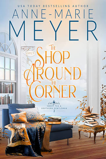 The Shop Around the Corner by Anne-Marie Meyer: Small-Town Romance, Friendship & Second Chances