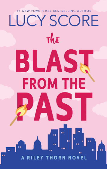 Book Review of Riley Thorn and the Blast from the Past by Lucy Score: Mystery, Romance & Complete Chaos