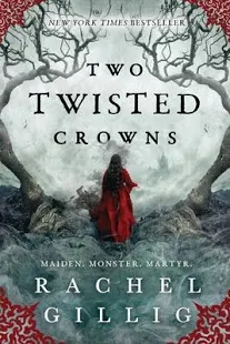 Two Twisted Crowns by Rachel Gillig: Summary, Spice Level, Characters & Review